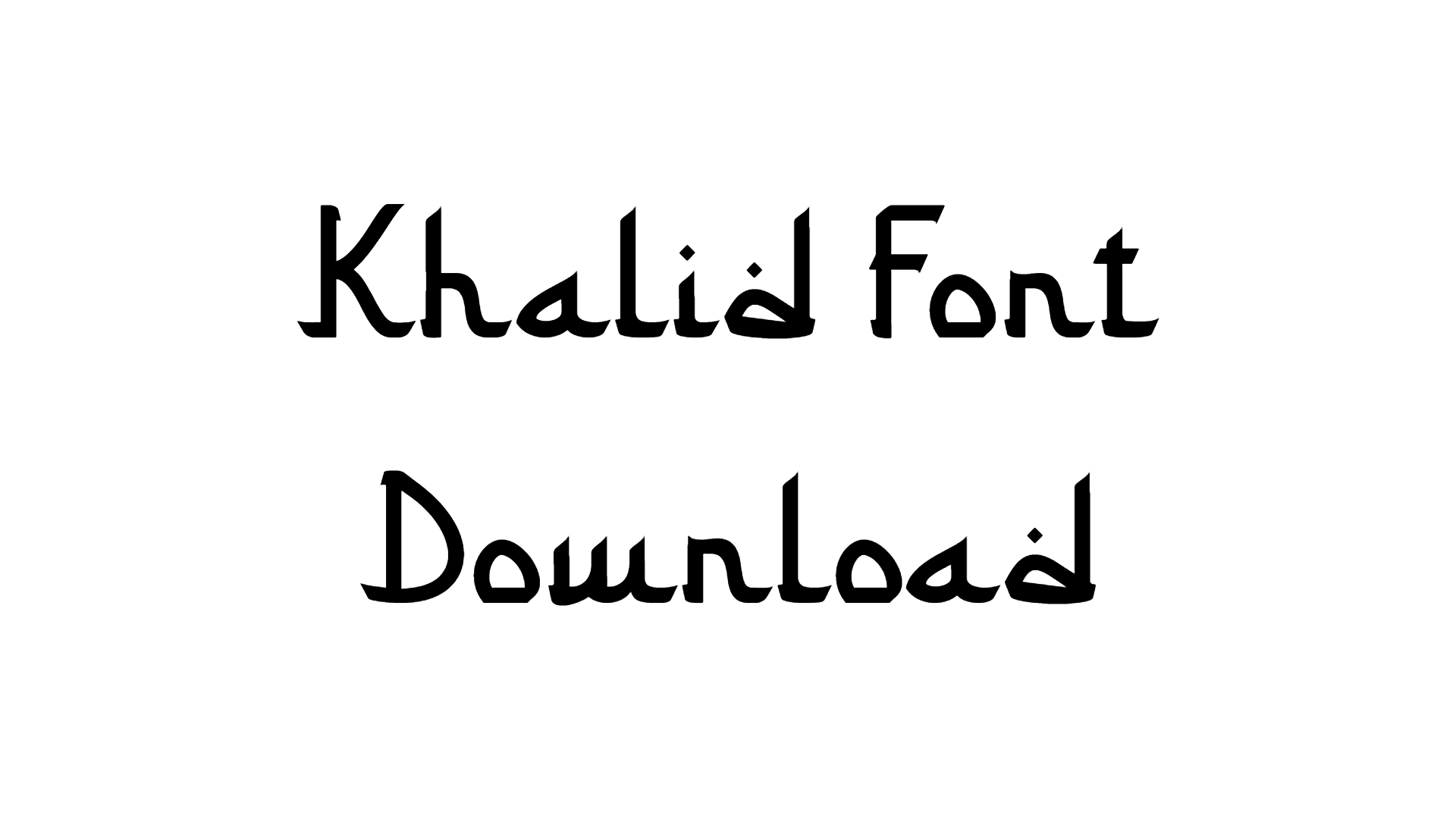 Khalid Font download