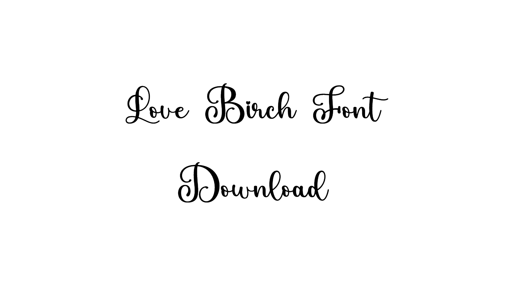 Love Birch Font download