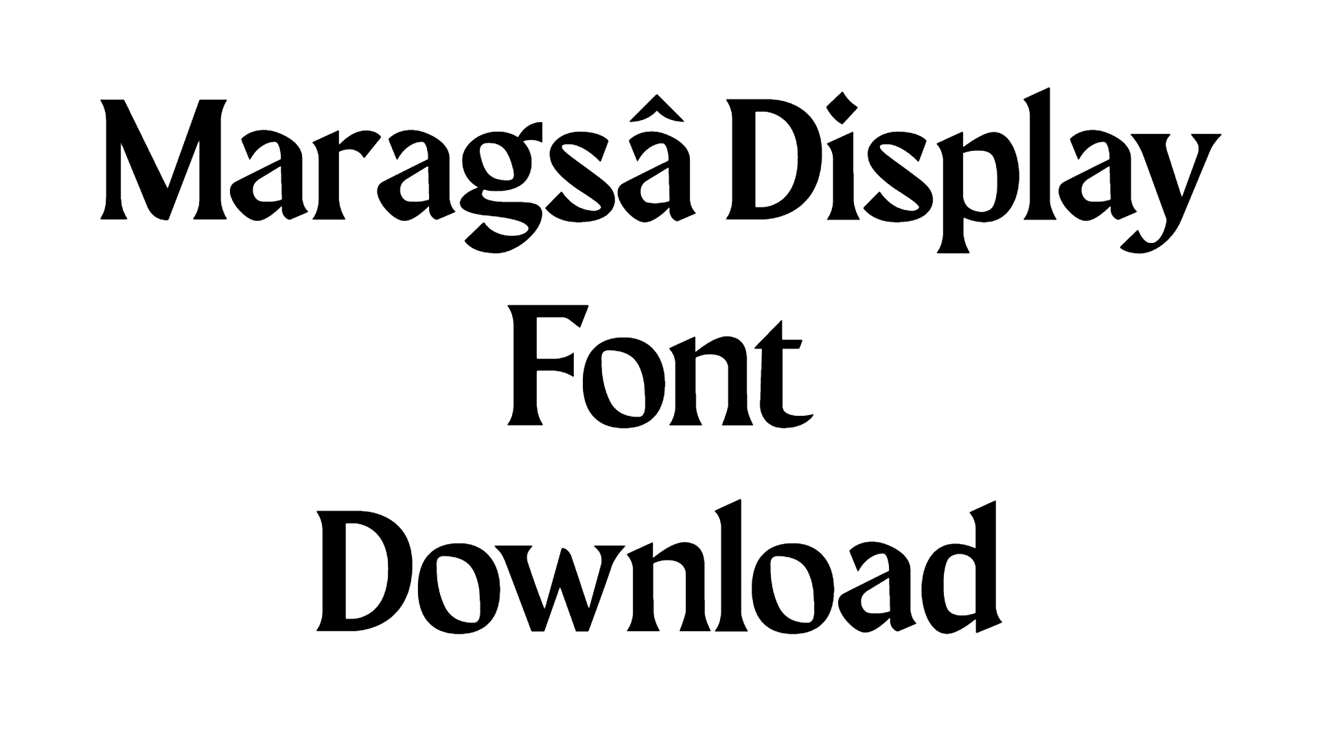 Maragsâ Display font font preview