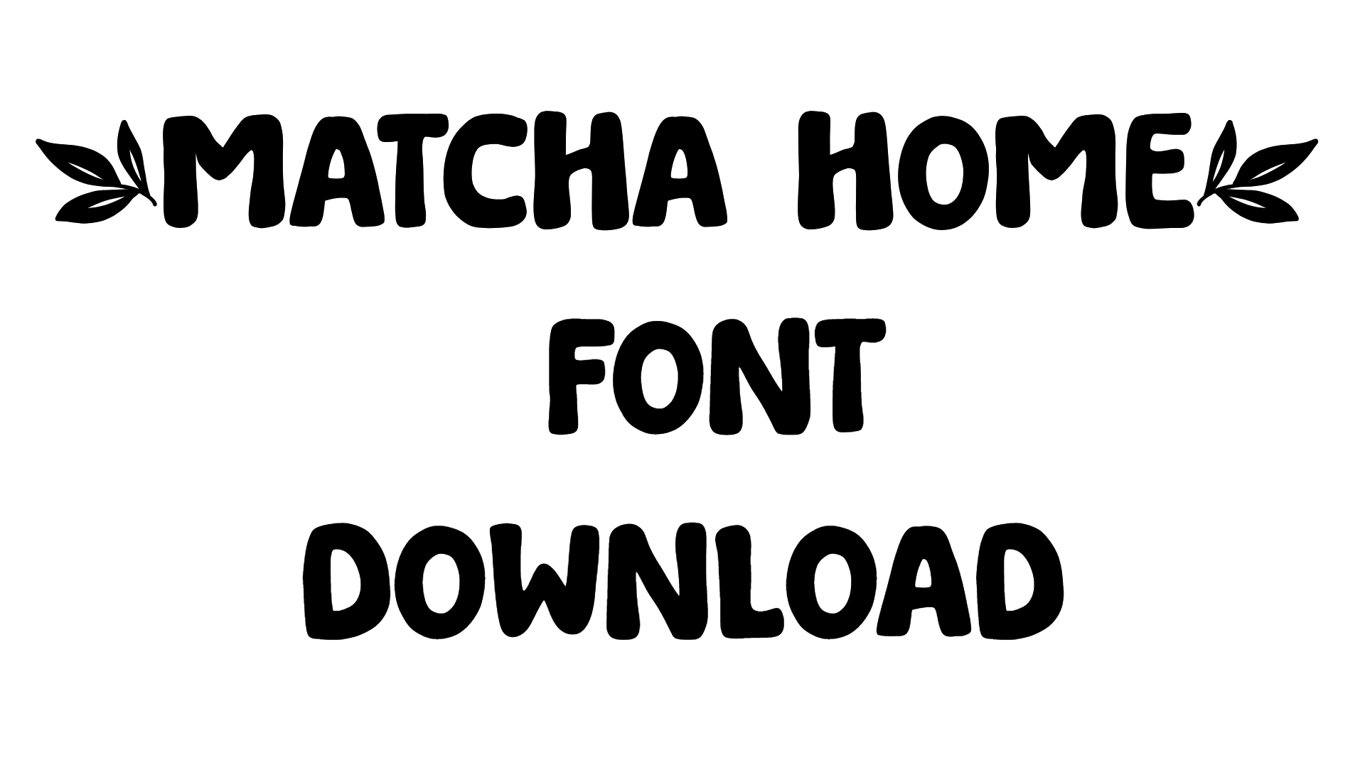 Matcha Home Font download