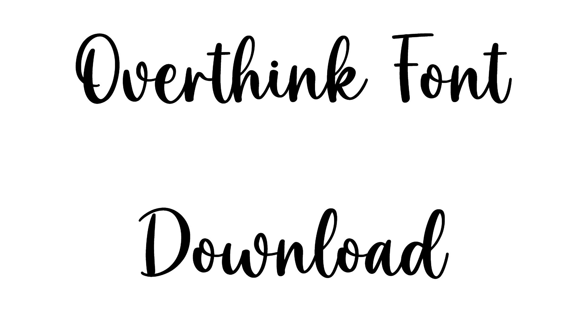 Overthink Font Download