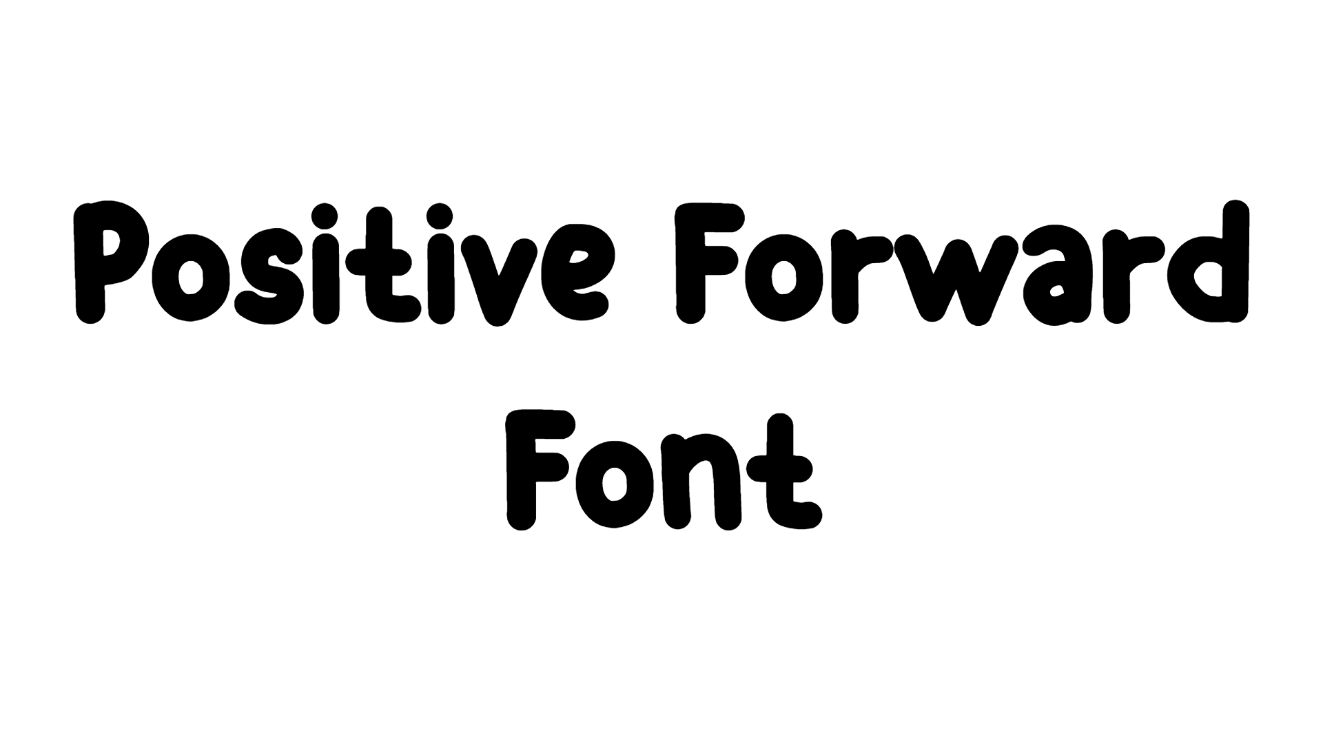 Positive Forward Font Download