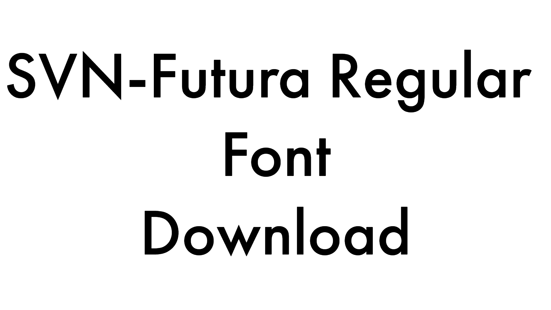 SVN-Futura Regular Font download