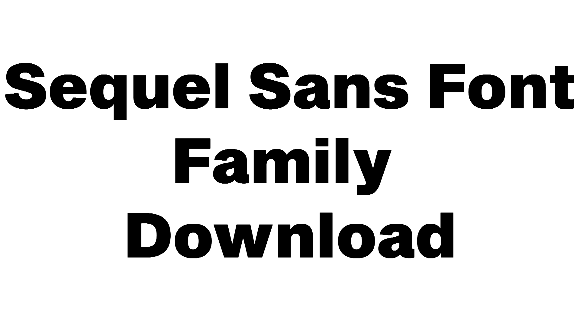 Sequel Sans Font Family download