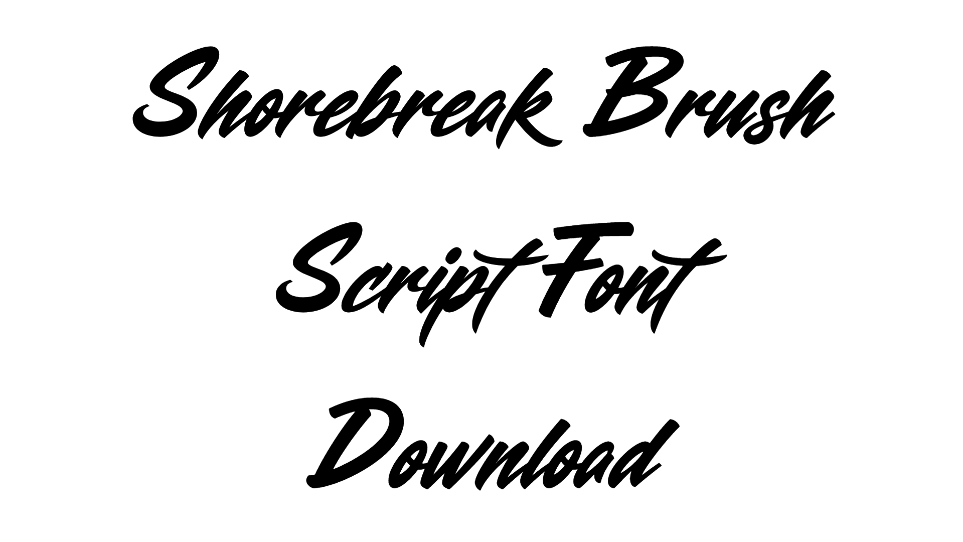 Shorebreak Brush Script Font download