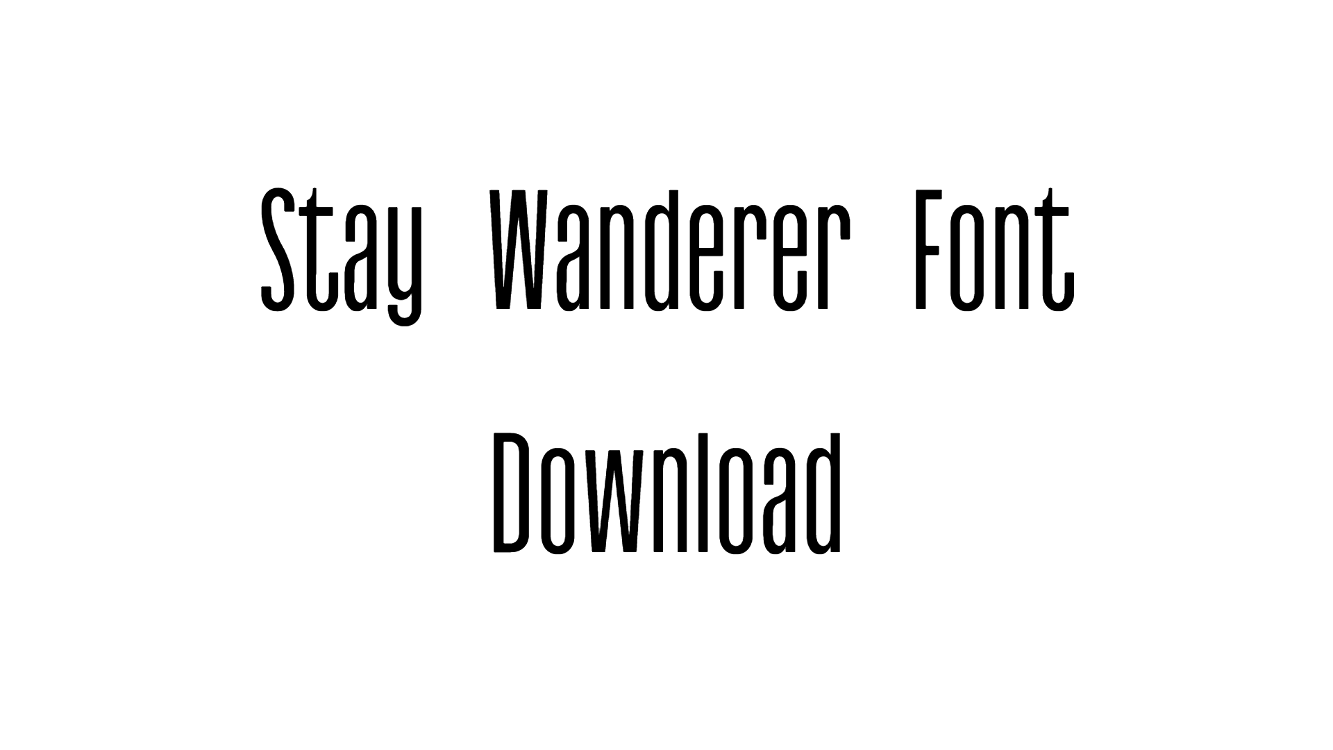 Stay Wanderer Font download