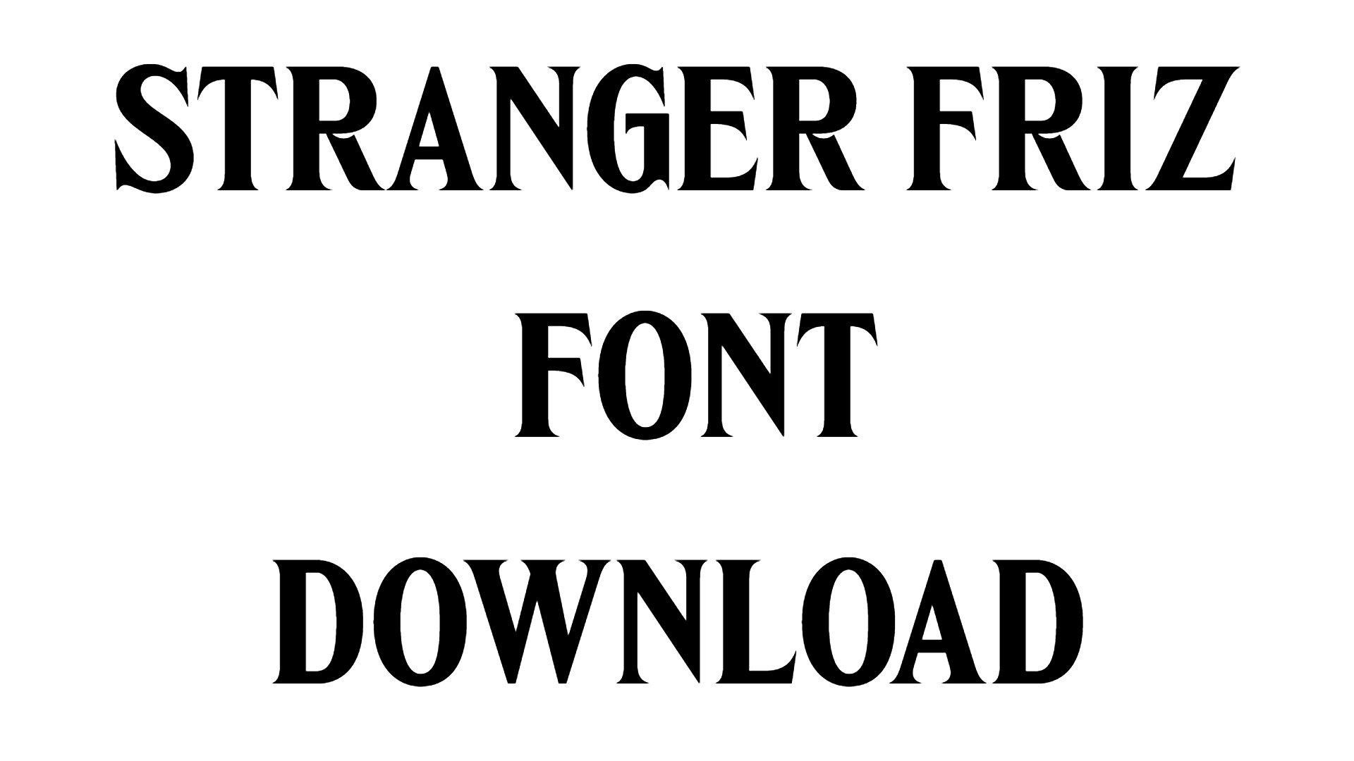 Stranger Friz Font download