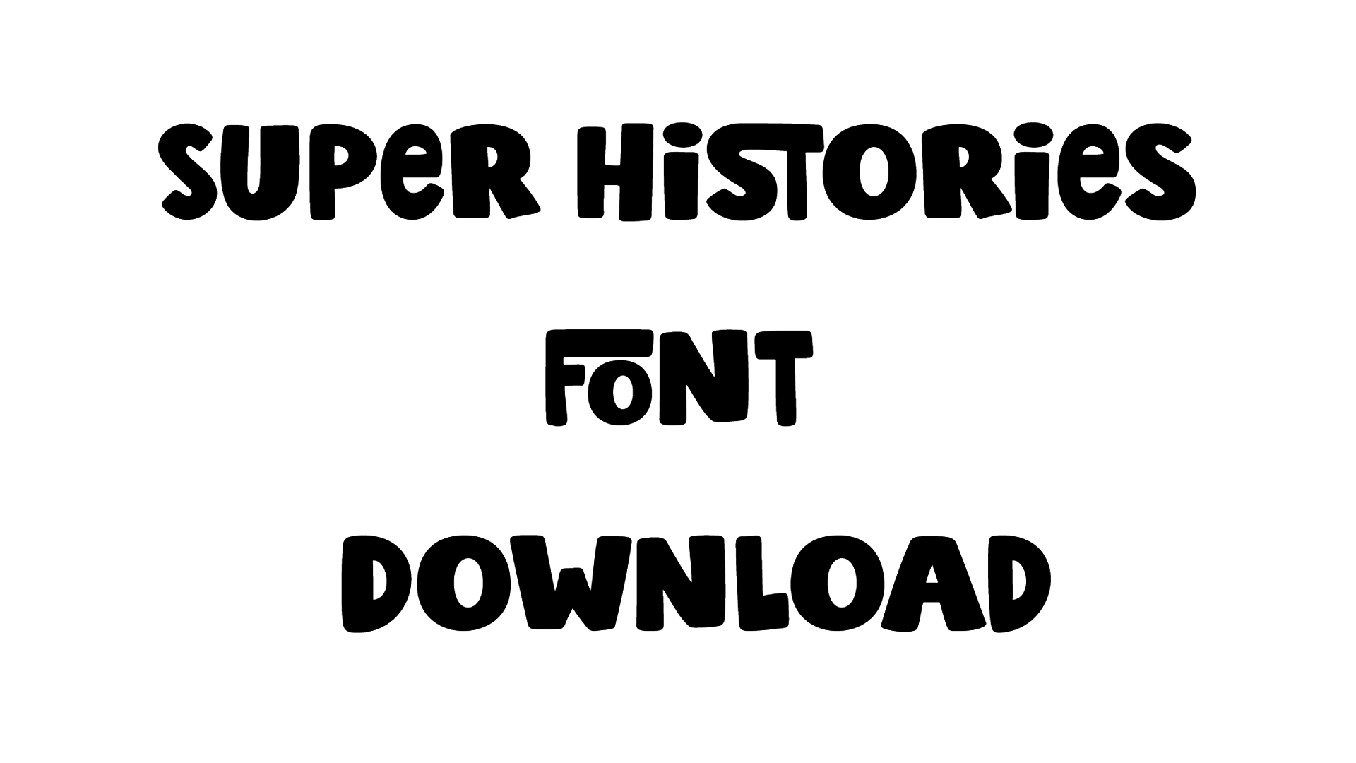 Super Histories Font Download