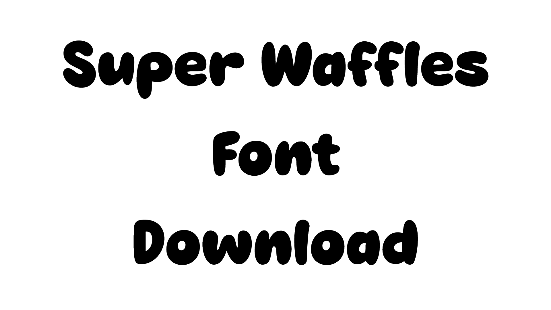 Super Waffles Font download