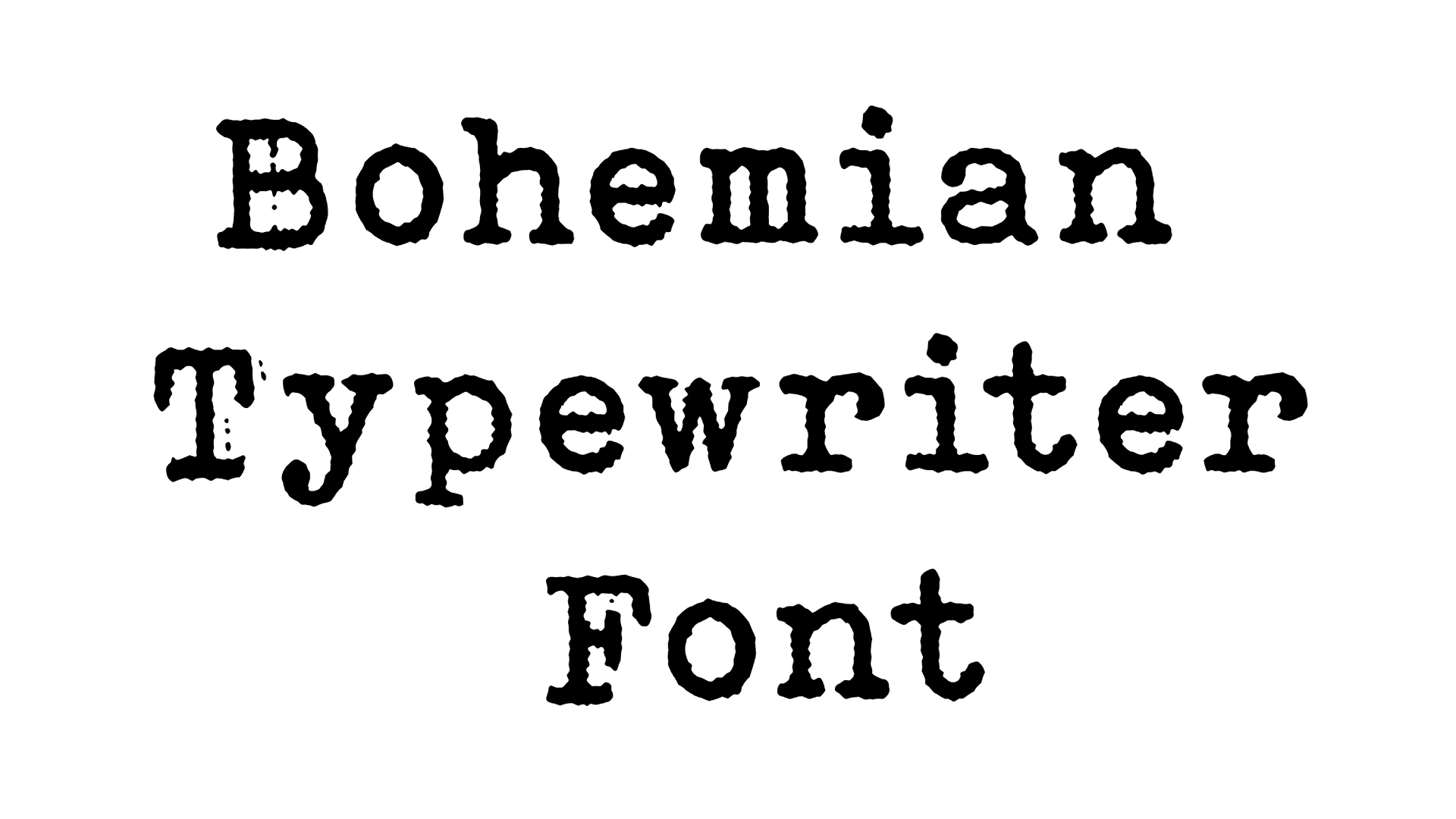 Bohemian Typewriter Font preview