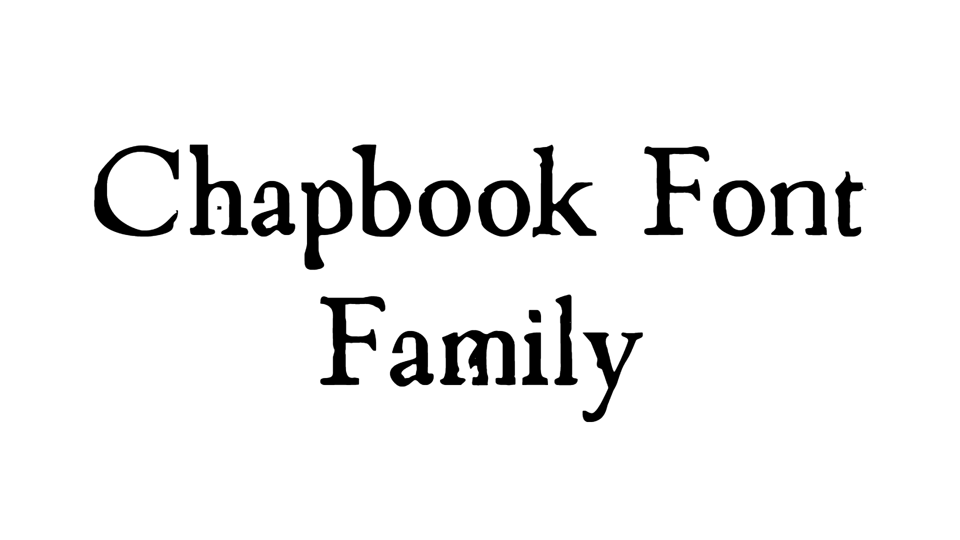 Chapbook Font