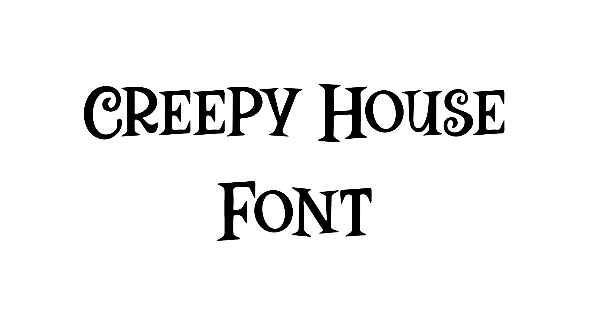 Creepy House Font
