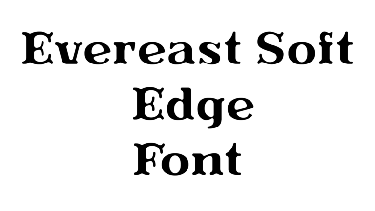 Evereast Soft Edge font