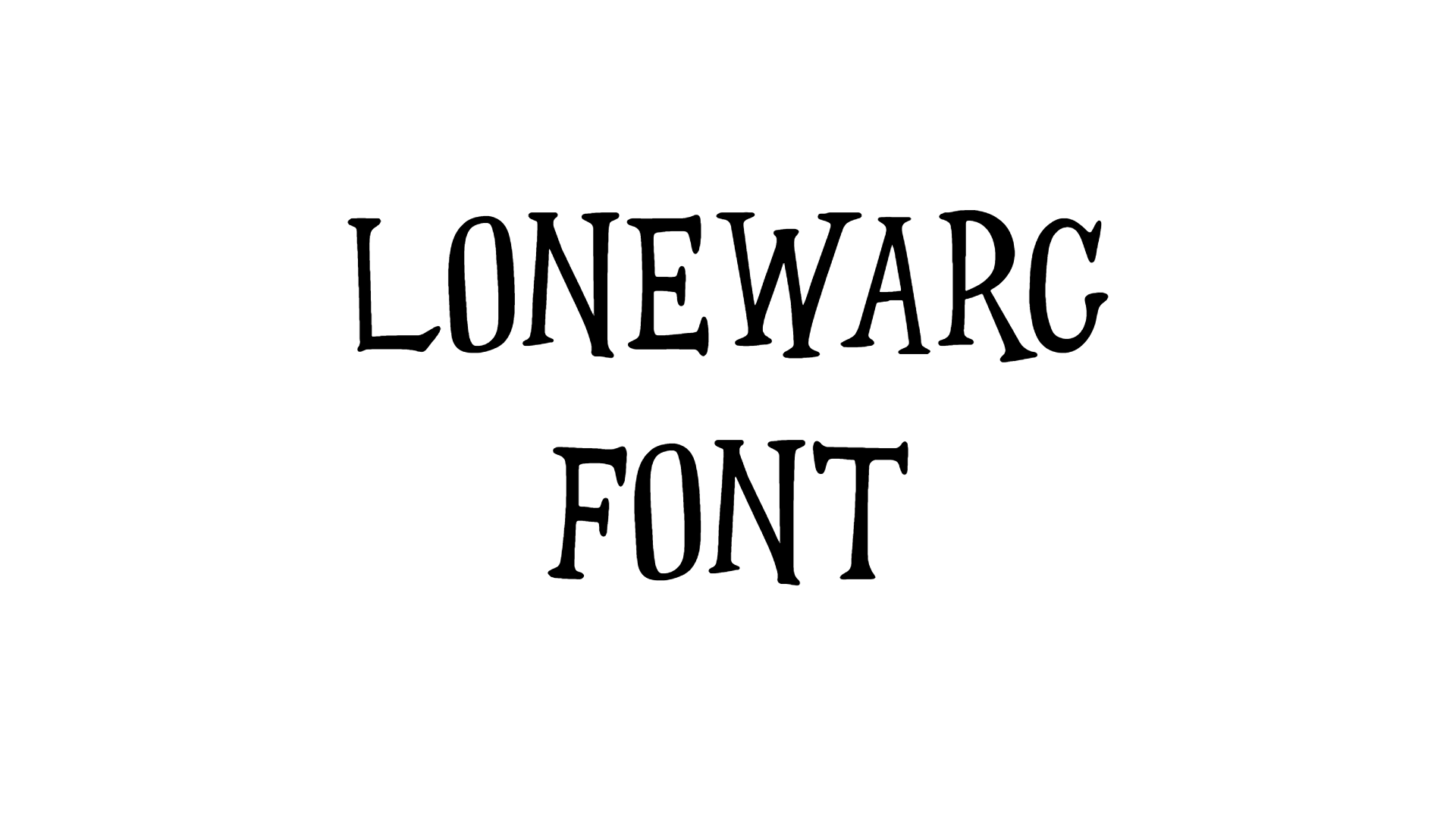 Lonewarc Font