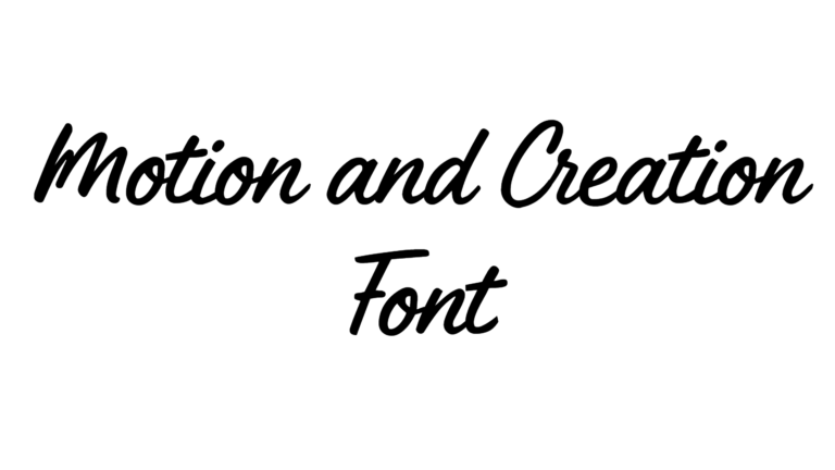Motion and Creation font
